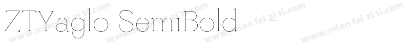 ZTYaglo SemiBold字体字体转换